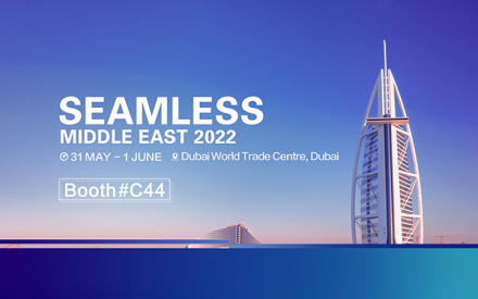Newland NPT joins the Seamless Middle East exhibition in Dubai on May 31st - June 1st