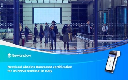 Newland obtains Bancomat certification for its N950 terminal in Italy