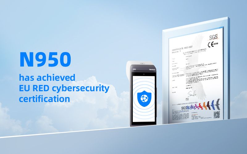 Newland NPT’s N950 SmartPOS Achieves EU Radio Equipment Directive (RED) Certification